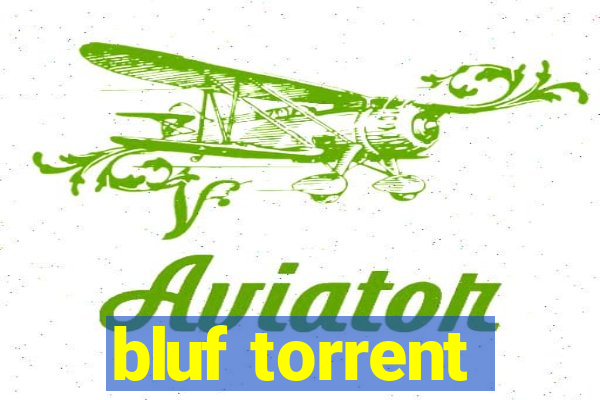 bluf torrent